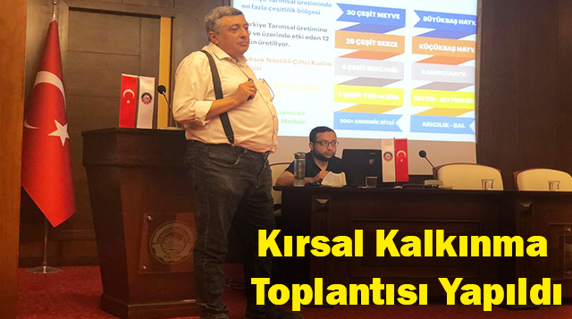 Kırsal kalkınma toplantısı yapıldı