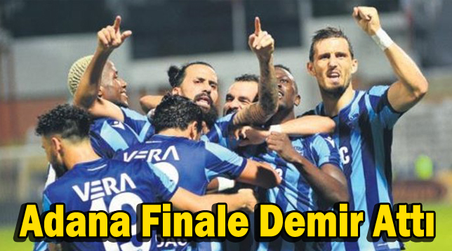 Adana finale demir attı