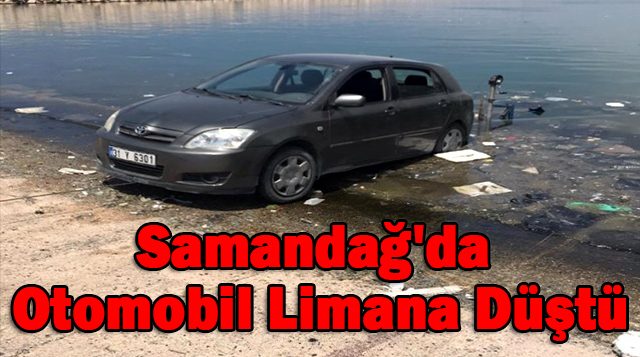 Samandağ’da otomobil limana düştü