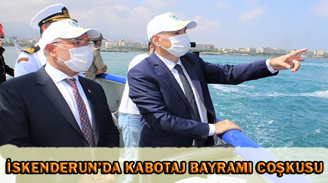 İSKENDERUN’DA KABOTAJ BAYRAMI COŞKUSU