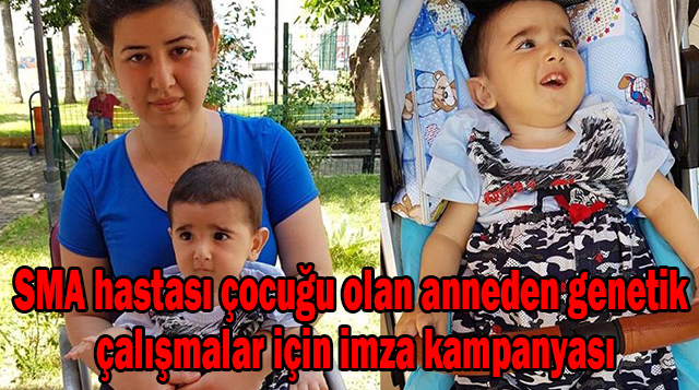 SMA hastası çocuğu olan anneden genetik çalışmalar için imza kampanyası