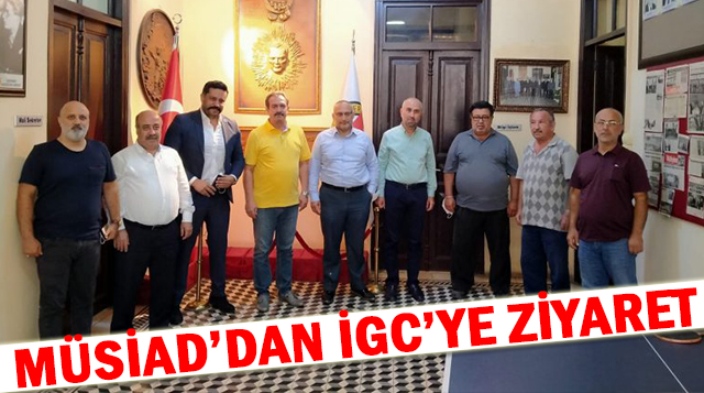 MÜSİAD’DAN İGC’YE ZİYARET