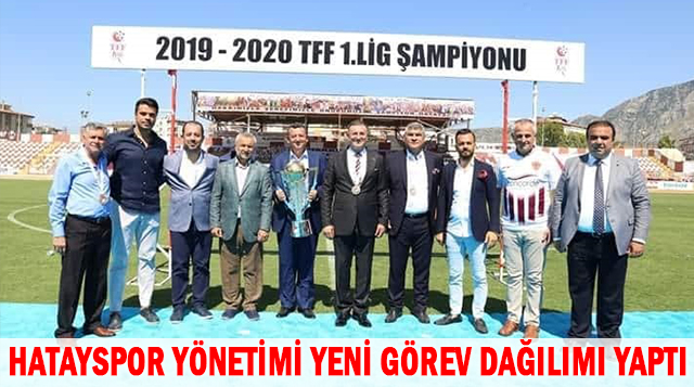 HATAYSPOR YÖNETİMİ YENİ GÖREV DAĞILIMI YAPTI