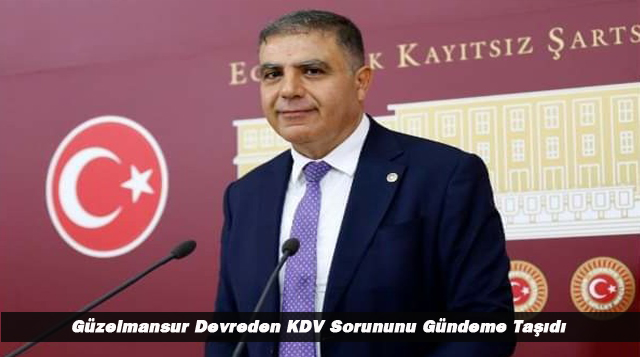 Güzelmansur Devreden KDV Sorununu Gündeme Taşıdı