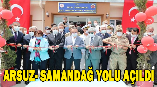 ARSUZ- SAMANDAĞ YOLU AÇILDI