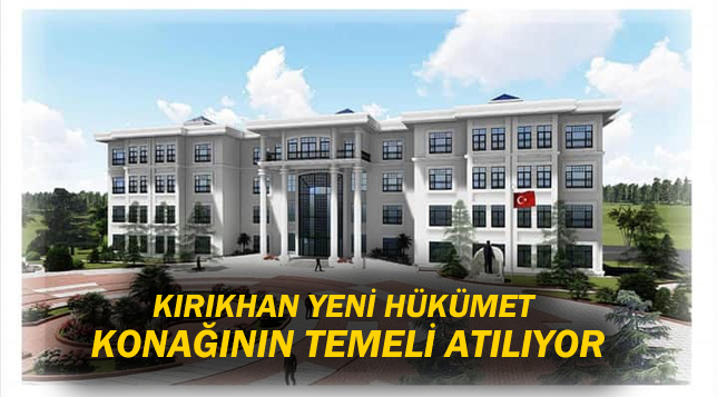 KIRIKHAN YENİ HÜKÜMET KONAĞININ TEMELİ ATILIYOR