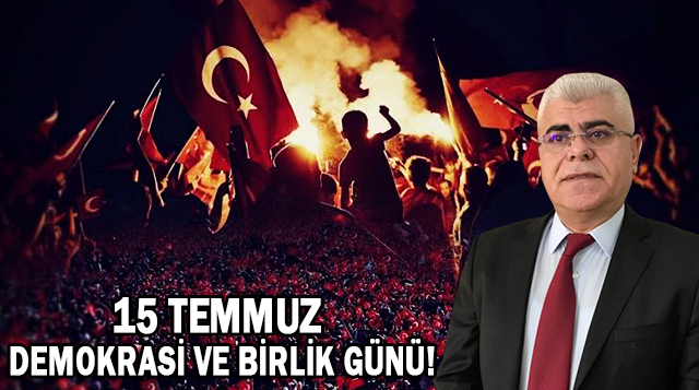 15 TEMMUZ DEMOKRASİ VE BİRLİK GÜNÜ!