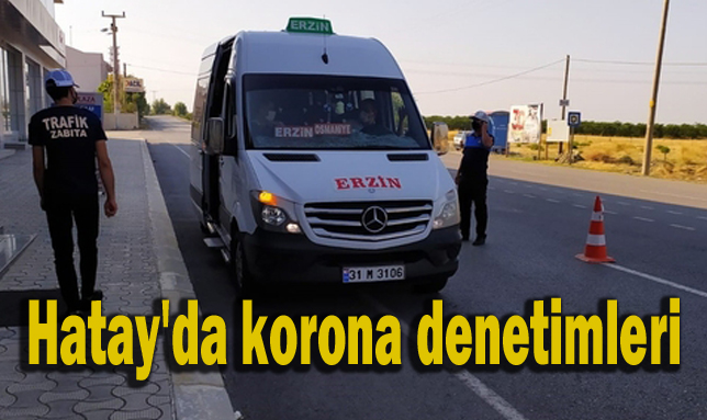 Hatay’da korona denetimleri