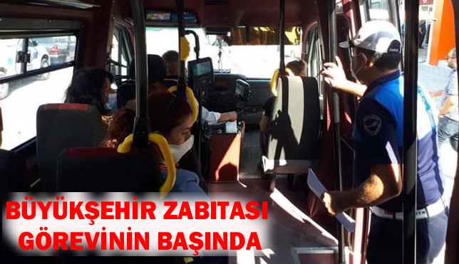 BÜYÜKŞEHİR ZABITASI GÖREVİNİN BAŞINDA