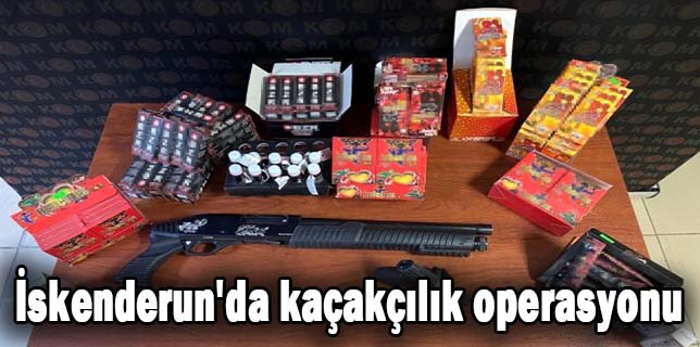 İskenderun’da kaçakçılık operasyonu