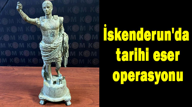 İskenderun’da tarihi eser operasyonu