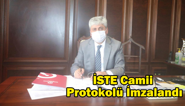 İSTE Camii Protokolü İmzalandı