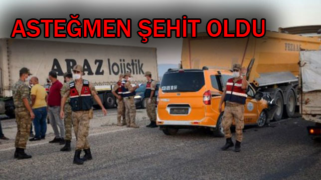 ASTEĞMEN ŞEHİT OLDU