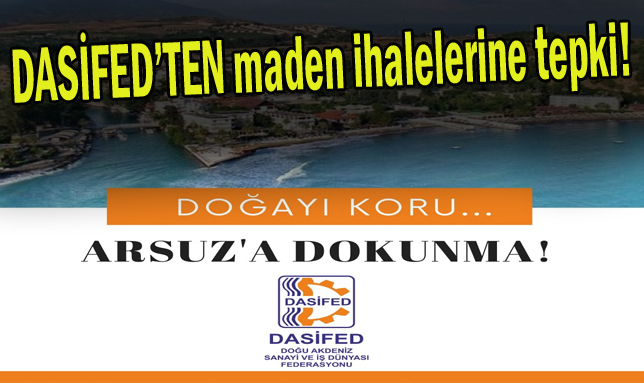 DASİFED’TEN maden ihalelerine tepki!