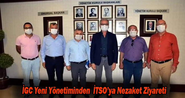 İGC Yeni Yönetiminden  İTSO’ya Nezaket Ziyareti