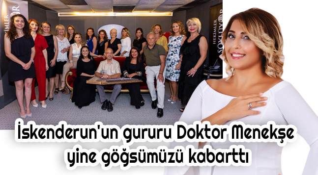 İskenderun’un gururu Doktor Menekşe yine göğsümüzü kabarttı