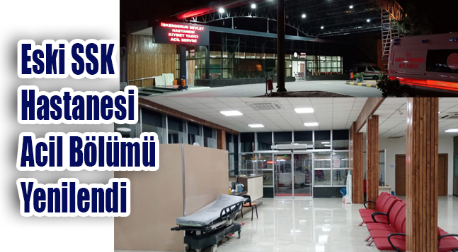 Eski SSK Hastanesi Acil Bölümü Yenilendi