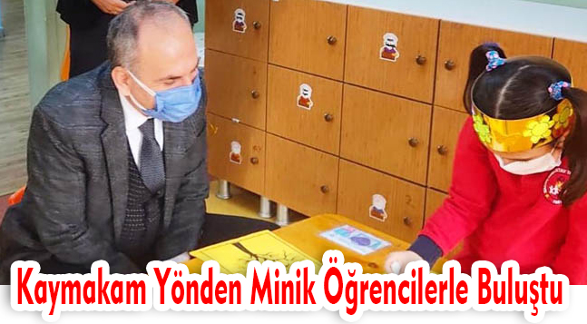 Kaymakam Yönden Minik Öğrencilerle Buluştu