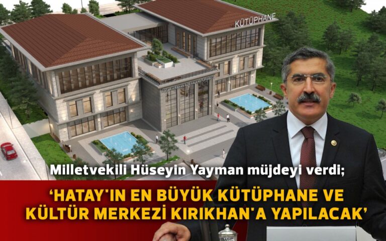 HATAY’IN EN BÜYÜK KÜTÜPHANESİ KIRIKHAN’A YAPILIYOR